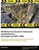 MVVM Survival Guide for Enterprise Architectures in Silverlight and WPF