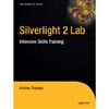 Silverlight 2 Lab: Intensive Skills Training 