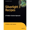 Silverlight 3 Recipes: A Problem Solution Approach