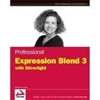 Professional Expression Blend 3.0 : with Silverlight