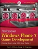 Professional Windows Phone 7 Game Development: Creating Games using XNA Game Studio 4