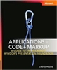 Applications = Code + Markup: A Guide to the Microsoft&#174; Windows&#174; Presentation Foundation