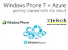 Recording of Telerik's webinar 'Crash Course in Windows Azure with Windows Phone 7'