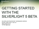 Recording of webinar 'Getting started with the Silverlight 5 Beta' by Michael Crump