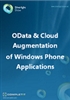OData &amp; Cloud Augmentation of Windows Phone Apps: Ebook