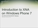 Recording of webinar 'XNA for Windows Phone 7' by Peter Kuhn